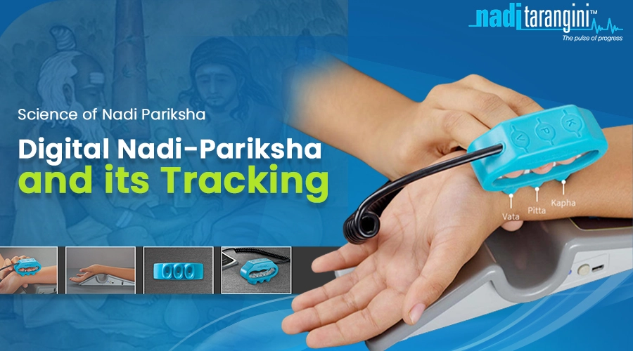 Digital Nadi-Pariksha and its Tracking