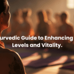 The Ayurvedic Guide to Enhancing Energy Levels and Vitality.