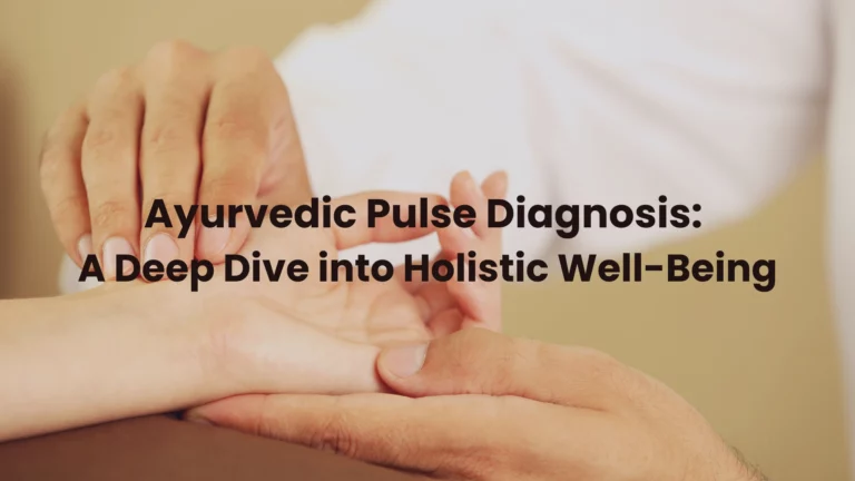 Ayurvedic Pulse Diagnosis: A Deep Dive into Holistic Well-Being.