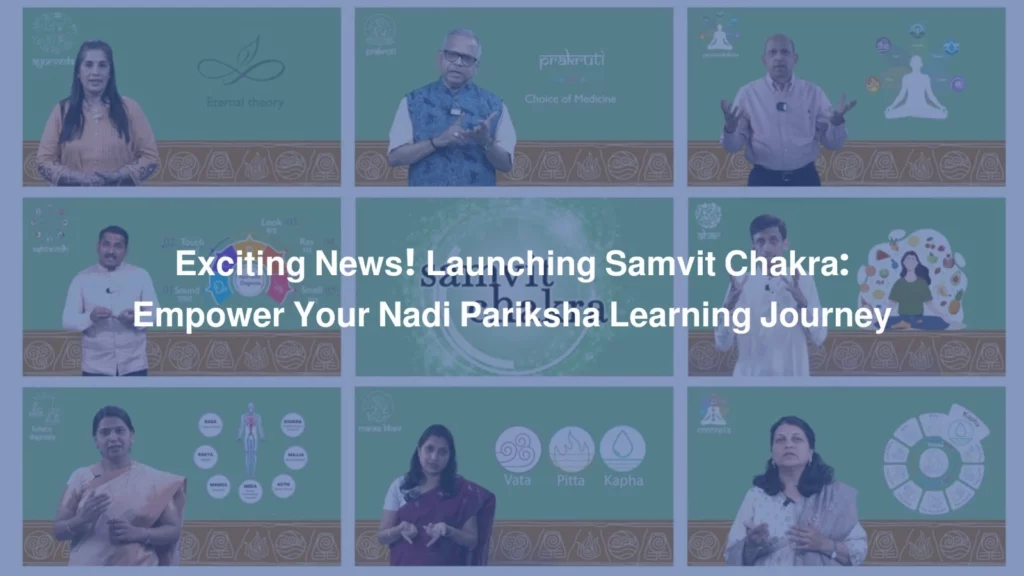 Exciting News! Launching Samvit Chakra Empower Your Nadi Pariksha Learning Journey