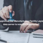 FDA Has Approved Our Manufacturing Facility Layout and our data server is now GDPR complied!